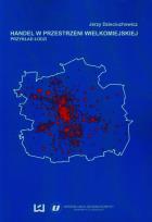 Okładka książki Handel w przestrzeni wielkomiejskiej