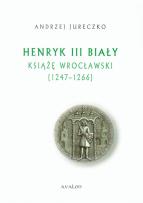 Okładka książki Henryk III Biały
