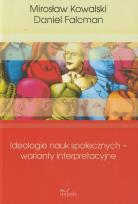 Okładka książki Ideologie nauk społecznych warianty interpreta