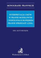 Okładka książki Interpretacja umów w prawie modelowym i wspólnym europejskim prawie sprzedaży (CESL)