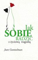 Okładka książki Jak sobie radzić z życiową tragedią