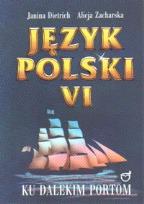 Okładka książki Język polski 6 Ku dalekim portom