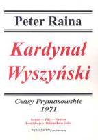 Okładka książki Kardynał Wyszyński Czasy Prymasowskie 1971