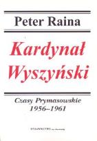 Okładka książki Kardynał Wyszyński t.3 Czasy Prymasowskie 1956-1961