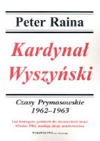 Okładka książki Kardynał Wyszyński t.4 Czasy prymasowskie 1962-1963