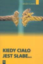 Okładka książki Kiedy ciało jest słabe