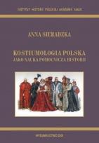 Okładka książki Kostiumologia polska jako nauka pomocnicza historii