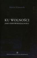 Okładka książki Ku wolności jako odpowiedzialności