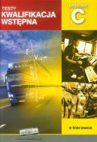 Okładka książki Kwalifikacja wstępna. Testy - Kategoria C