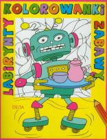 Okładka książki Labirynty kolorowanki zabawy - robot DELTA