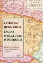 Okładka książki Latinitas Hungarica Łacina w kulturze węgierskiej
