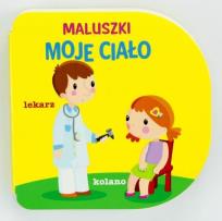 Okładka książki Maluszki Moje ciało