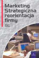 Okładka książki Marketing Strategiczna reorientacja firmy