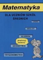 Okładka książki Matematyka dla uczniów szkół średnich