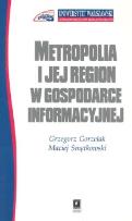 Okładka książki Metropolia i jej region w gospodarce informacyjnej