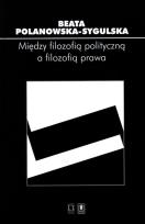 Okładka książki Między filozofią polityczną a filozofią prawa