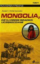Okładka książki Mongolia, czyli drogi rzadko uczęszczane