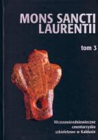 Opakowanie moNS Sancti Laurenti t. 3 Wczesnośredniowieczne cmentarzysko szkieletowe w Kałdusie (stanowisko 1)