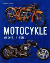 Okładka książki Motocykle. Wczoraj i dziś