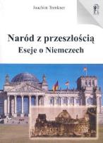 Okładka książki Naród z przeszłością Eseje o Niemczech