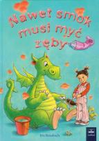 Okładka książki Nawet smok musi myć zęby