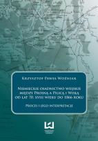 Okładka książki Niemieckie osadnictwo wiejskie między Prosną a Pilicą i Wisłą od lat 70 XVIII wieku do 1866 roku