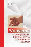 Okładka książki Nowenna o umiejętność przebaczenia i darowania krzywd