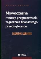 Okładka książki Nowoczesne metody prognozowania zagrożenia finansowego przedsiębiorstw