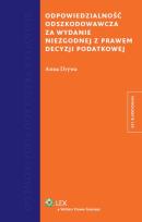Okładka książki Odpowiedzialność odszkodowawcza za wydanie niezgodnej z prawem decyzji podatkowej