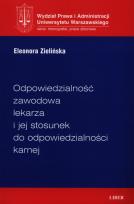 Okładka książki Odpowiedzialność zawodowa lekarza i jej stosunek do odpowiedzialności karnej