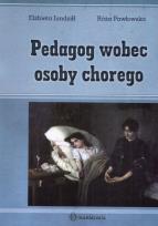 Okładka książki Pedagog wobec osoby chorego