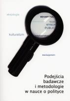 Okładka książki Podejścia badawcze i metodologiczne w nauce o polityce