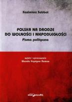 Okładka książki Polska na drodze do wolności i niepodległości