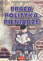 Okładka książki Praca polityka pieniądze