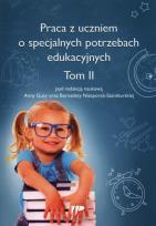 Okładka książki Praca z uczniem o specjalnych potrzebach edukacyjnych Tom 2