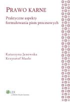 Okładka książki Prawo karne Praktyczne aspekty formułowania pism procesowych