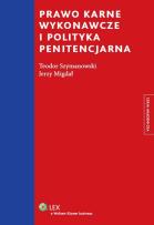 Okładka książki Prawo karne wykonawcze i polityka penitencjarna