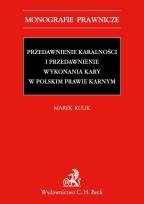 Okładka książki Przedawnienie karalności i przedawnienie wykonania kary w polskim prawie karnym