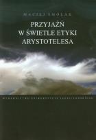 Okładka książki Przyjaźń w świetle etyki Arystotelesa