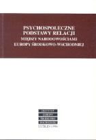 Opakowanie Psychospołeczne podstawy relacji między narodowościami Europy Środkowo - Wschodniej