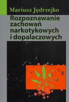 Okładka książki Rozpoznawanie zachowań narkotykowych i dopalaczowych
