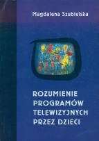 Okładka książki Rozumienie programów telewizyjnych przez dzieci