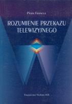 Okładka książki Rozumienie przekazu telewizyjnego
