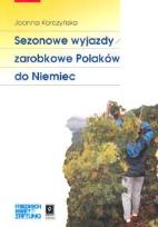 Okładka książki Sezonowe wyjazdy zarobkowe Polaków do Niemiec