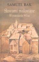 Okładka książki Słowami malowane. Wspomnienie Wilna