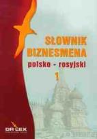 Okładka książki Słownik biznesmena rosyjsko-polski / Słownik biznesmena polsko-rosyjski