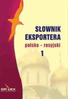 Okładka książki Słownik eksportera polsko-rosyjski, rosyjsko-polski / Słownik skrótów ekonomicznych rosyjsko polski