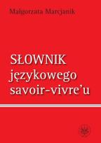 Okładka książki Słownik językowego savoir vivre`u
