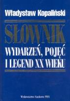 Okładka książki Słownik wydarzeń pojęć i legend XX wieku