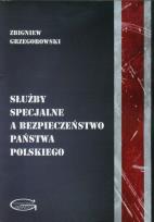 Okładka książki Służby specjalne a bezpieczeństwo państwa polskiego
